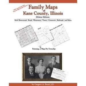  Family Maps of Kane County, Illinois, Deluxe Edition 
