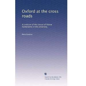  Oxford at the cross roads A criticism of the course of 