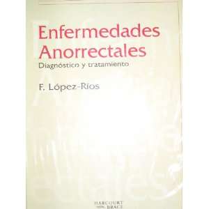  Enfermedades Anorrectales: Diagnostico Y Tratamiento, 1e 