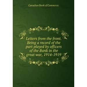   Bank in the great war, 1914 1919. 2: Canadian Bank of Commerce.: Books