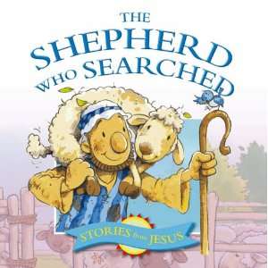  The Shepard Who Searched (Stories That Jesus Told 