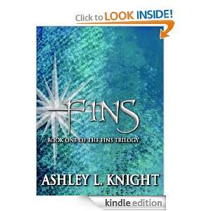 Fins   Book I of the Fins Trilogy Ashley Knight  Kindle 