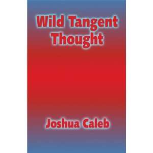  Wild Tangent Thought (9781448926923) Joshua Caleb Books