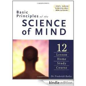 Basic Principles of the Science of Mind: Twelve Lesson Home Study 