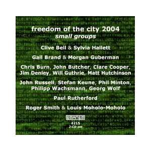    Freedom of the City 2004   Small Groups Various Artists Music