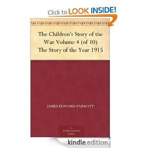   Story of the Year 1915 James Edward Parrott  Kindle Store