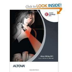  Altova XMLSpy 2011 User & Reference Manual (9781933210629 