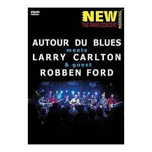  Autour Du Blues Meets Larry Carlton and Robben Ford 