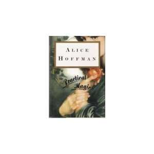  Practical Magic [Hardcover] Alice Hoffman Books