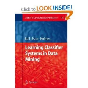  Learning Classifier Systems in Data Mining (Studies in 