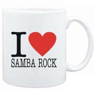 Mug White  I LOVE Samba Rock  Music 