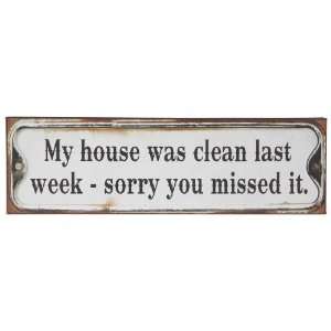  Ganz Decorative Sign, My House Was Clean