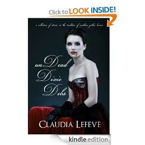 unDead Dixie Debs (A Collection of Southern Gothic Horror) Claudia 