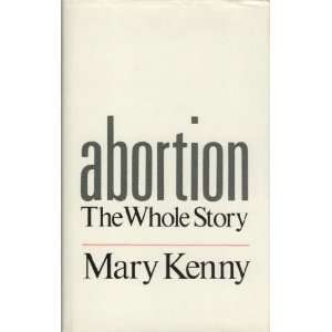  Abortion The Whole Story (9780704325760) Mary Kenny 
