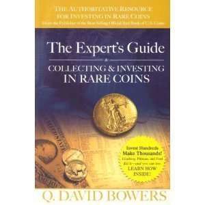  The Experts Guide to Collecting & Investing in Rare Coins 