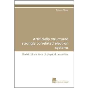   correlated electron systems Model calculations of physical properties