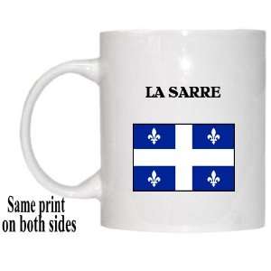  Canadian Province, Quebec   LA SARRE Mug Everything 