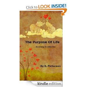 The Purpose of LIfe According To Little One Kaihaia Patterson 