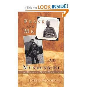  Frank and Me at Mundung ni A Korean War Memoir 