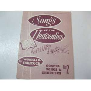   Songs in the Heavenlies (Gospel Songs and Choruses (Number 2)) Books