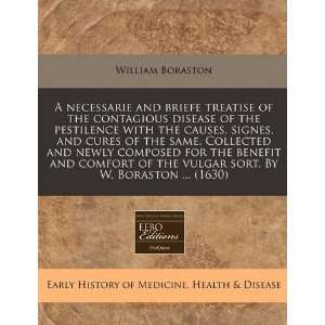 necessarie and briefe treatise of the contagious disease of the 