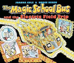 The Magic School Bus and the Electric Field Trip  