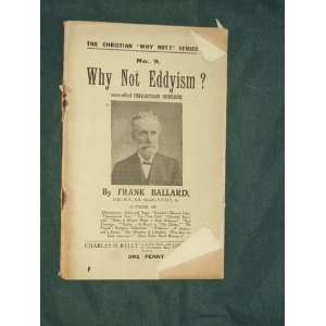 Why not Eddyism? Miscalled Christian Science, with supplement in 