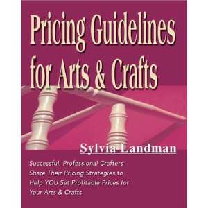  Successful, Professional Crafters Share Their Pricing Strategies 