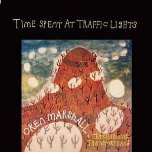  Time Spent At Traffic Lights: Oren Marshall: Music