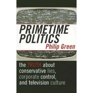  Politics The Truth about Conservative Lies, Corporate Control 