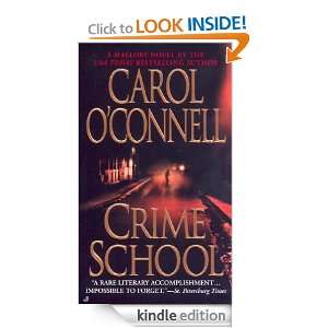 Crime School (A Mallory Novel) Carol OConnell  Kindle 