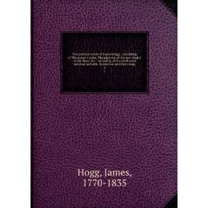 The poetical works of James Hogg  consisting of The queens wake, The 