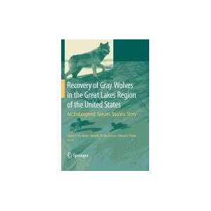  Recovery of Gray Wolves in the Great Lakes Region of the 