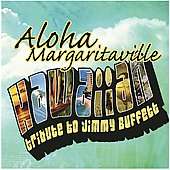 Various Artists   Aloha Margaritaville Hawaiian Tribute To Jimmy 