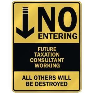   FUTURE TAXATION CONSULTANT WORKING  PARKING SIGN