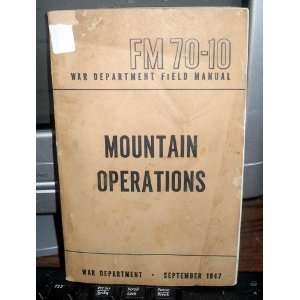  Mountain Operations War Department Field Manual FM70 10 
