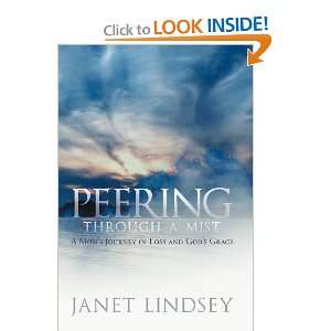  Peering through a Mist A Moms Journey in Loss and Gods 