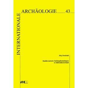   Internationale Archaologie) (German Edition) (9783896463159) Jorg