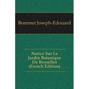   Botanique De Bruxelles (French Edition): Bommer Joseph Edouard: Books