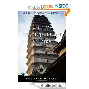 Chinas Cosmopolitan Empire: The Tang Dynasty (History of Imperial 