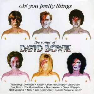  Oh You Pretty Things Various Artists Music