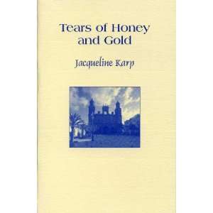   Tears of Honey and Gold (9780907123552) Jacqueline Karp Gendre Books