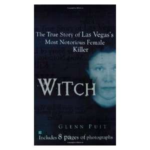  Witch The True Story of Las Vegas Most Notorious Female 