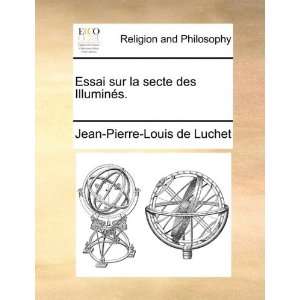  Essai sur la secte des Illuminés. (French Edition 