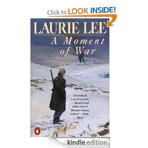 Moment of War Laurie Lee  Kindle Store