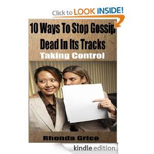 10 Ways To Stop Gossip Dead In Its Tracks   Taking Control Rhonda 