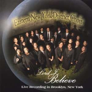  Lord I Believe Eastern New York District Choir Music