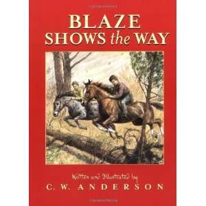  Blaze Shows the Way (Billy and Blaze Books) [Paperback] C 