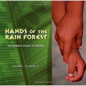  Hands of the Rain Forest: The Emberá People of Panama 