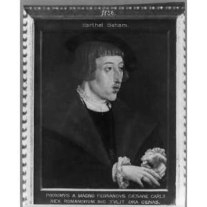  Ferdinand I,1503 1564,Holy Roman Emperor,King of Bohemia 